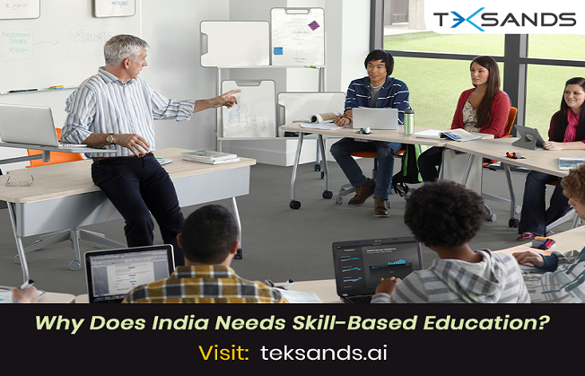 Why Does India Needs Skill-Based Education?