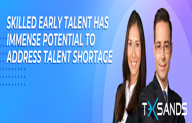Skilling Early Talent has immense potential to address Talent Shortage