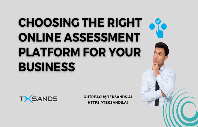 Choosing the Right Online Assessment Platform for Your Business