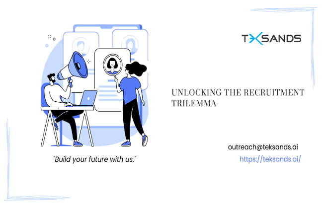 Unlocking the Recruitment Trilemma: Innovative Solutions for Experienced Recruiters